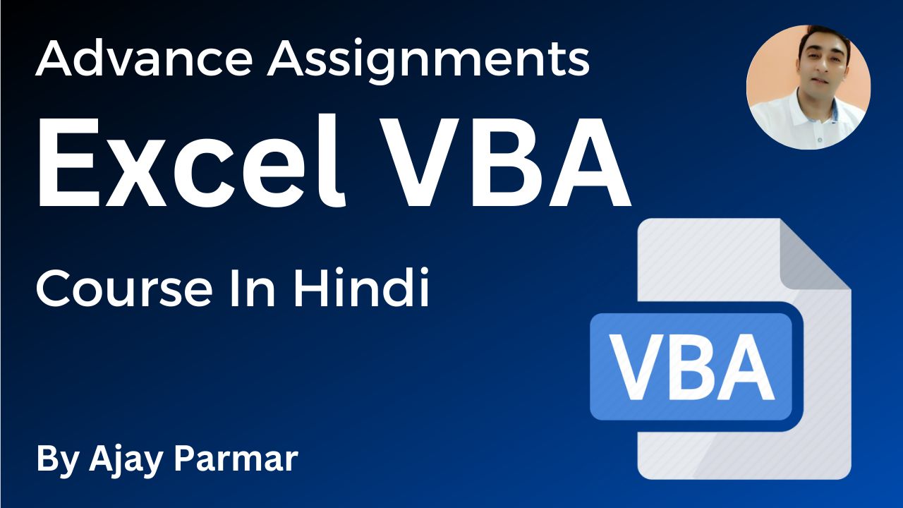 Advance Vba Assignments Solved With Videos Explanation – Hindi