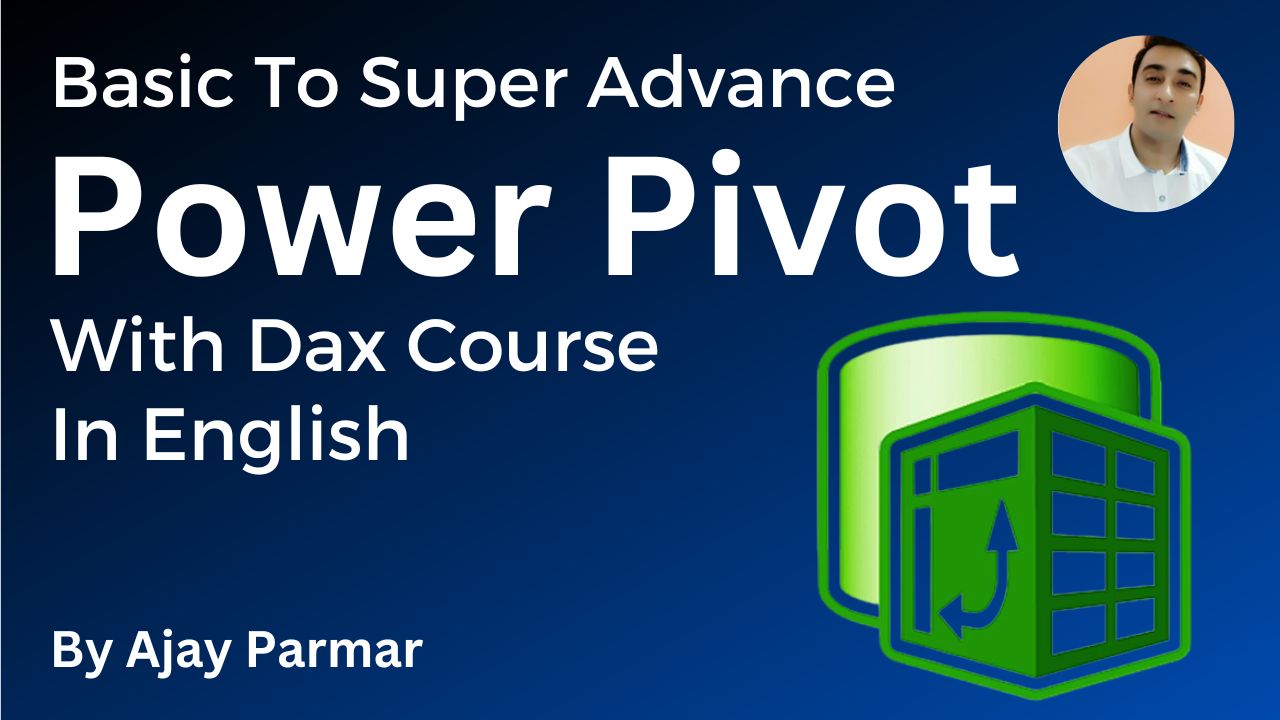 Power Pivot With Dax (Basic To Advance) – English