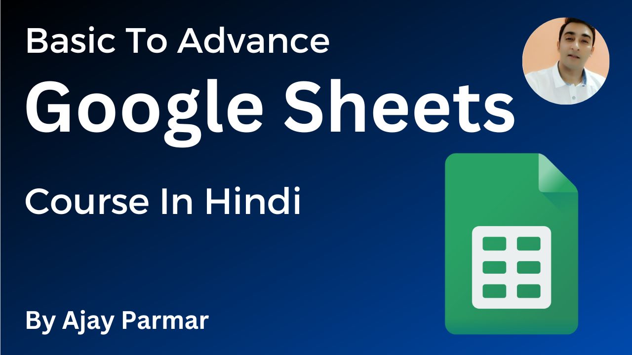 Google Sheets Basic to Advance – Hindi