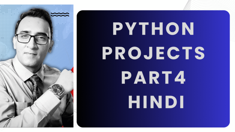 Python Advance Projects Hindi Part4